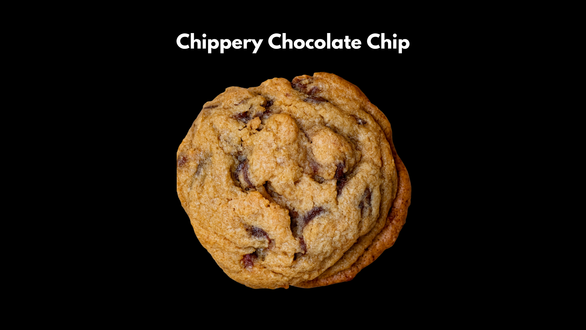 Chippery Chocolate Chip